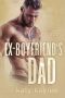 [The Irresistible Daddies 03] • Ex-Boyfriend's Dad